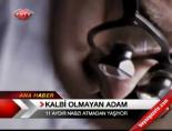 Kalbi Oylmayan Adam