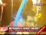 Metrobüste dehşet anları! online video izle