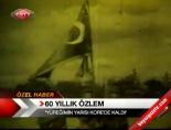 60 Yıllık Özlem