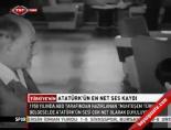 Atatürk'ün En Net Ses Kaydı online video izle