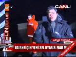 Edirne için yeni uyarı online video izle