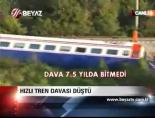 hizli tren - Hızlı Tren Davası Düştü Videosu