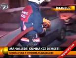 Mahallede kundakçı dehşeti!
