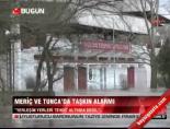 Meriç ve Tunca'da taşkın alarmı online video izle