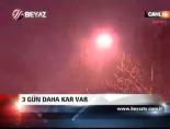 meteoroloji - 3 gün daha kar var Videosu