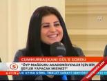 Cumhurbaşkanı Gül'e sordu