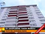 Ev sahiplerine yakın markaj