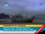 Karadeniz'de dev dalgalar online video izle