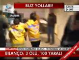 3 Ölü 100 Yaralı!