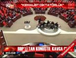 kemalist diktatorluk - BDP'li Tan konuştu, kavga çıktı Videosu