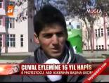cuval eylemi - Çuval Eylemine 16 Yıl Hapis Videosu