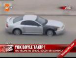 Yok böyle takip!