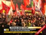 'Putin'siz Rusya' eylemi online video izle