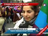 kadinlar gunu - İstanbul'da Kadınlar Mitingi Videosu