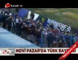 sirbistan - Novi Pazar'da türk bayrağı Videosu