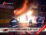oto tamirhanesi - Oto tamirhanesi alev alev yandı Videosu