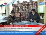 kadin isci - Türkiye'de kadın istihdamı Videosu