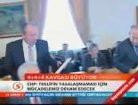 CHP 'Teklifin yasalaşmaması için mücadelemiz devam edecek' online video izle