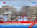 Kaçakçılık Operasyonu