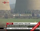 termik santral - Termik Santral Yerle Bir Videosu