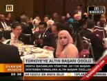 dunya isadamlari yonetimi - Türkiye'ye 'Altın Başarı' ödülü Videosu