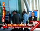 cia baskani - Erdoğan, CIA Başkanı ile görüştü Videosu