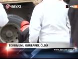 Torunu Kurtardı , Öldü