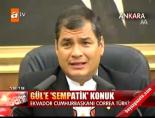 rafael correa - Gül'e 'sempatik' konuk Videosu