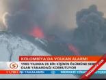 kolombiya - Kolombiya'da volkan alarmı Videosu