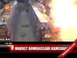 nevruz plani - Market bombacıları kamerada! Videosu