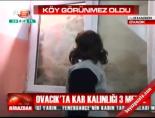 kar kalinligi - Ovacık'ta kar kalınlığı 3 metre Videosu