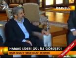 Hamas lideri Gül ile görüştü! online video izle