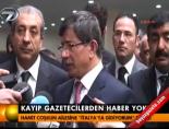 ahmet davutoglu - Kayıp gazetecilerden haber yok! Videosu