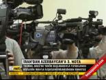 İran'dan Azerbaycan'a 3. nota