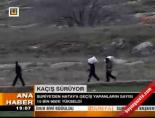 Kaçış sürüyor