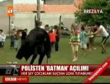 super kahraman - Polisten 'Batman' açılımı Videosu