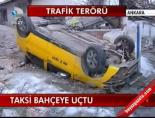 Taksi bahçeye uçtu
