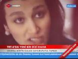 trt 6 - TRT-6'da yeni bir dizi daha Videosu