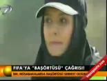 basortusu cagrisi - Fıfa'ya başörtüsü çağrısı! Videosu