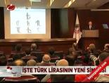 turk lirasi - İşte Türk Lirası'nın yeni simgesi Videosu