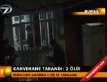 Kahvehane tarandı