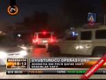 Uyuşturucu operasyonu