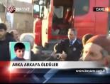Arka Arkaya Öldüler