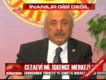 osmaniye cezaevi - Cezaevi mi, işkence merkezi mi? Videosu
