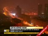 kopru yikimi - Çin'de köprü yıkımı Videosu