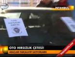 Oto hırsızlık çetesi!