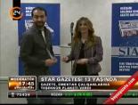 star gazetesi - Star Gazetesi 13 yaşında Videosu