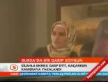 Bursa'da birgarip soygun