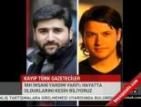 turk gazeteciler - İHH: Hayatta oldularını biliyoruz Videosu