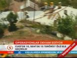teror operasyonu - Operasyonlar devam ediyor Videosu